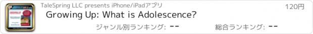 おすすめアプリ Growing Up: What is Adolescence?