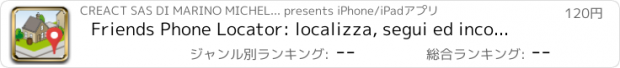 おすすめアプリ Friends Phone Locator: localizza, segui ed incontra i tuoi amici grazie al GPS!