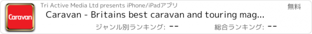 おすすめアプリ Caravan - Britains best caravan and touring magazine