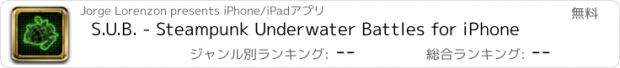 おすすめアプリ S.U.B. - Steampunk Underwater Battles for iPhone