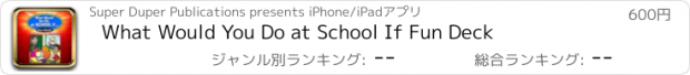 おすすめアプリ What Would You Do at School If Fun Deck