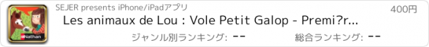 おすすめアプリ Les animaux de Lou : Vole Petit Galop - Premières Lectures Nathan