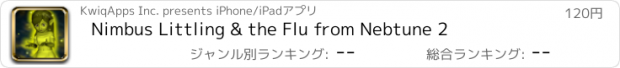 おすすめアプリ Nimbus Littling & the Flu from Nebtune 2