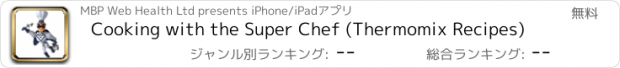 おすすめアプリ Cooking with the Super Chef (Thermomix Recipes)