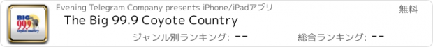 おすすめアプリ The Big 99.9 Coyote Country