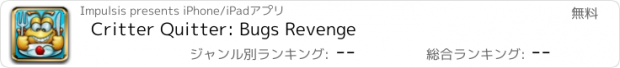 おすすめアプリ Critter Quitter: Bugs Revenge