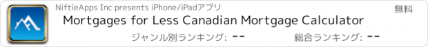 おすすめアプリ Mortgages for Less Canadian Mortgage Calculator