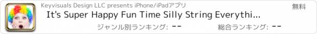 おすすめアプリ It's Super Happy Fun Time Silly String Everything Clown!