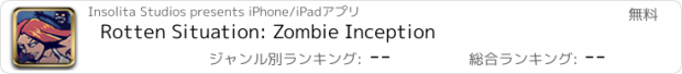 おすすめアプリ Rotten Situation: Zombie Inception