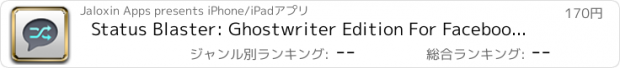 おすすめアプリ Status Blaster: Ghostwriter Edition For Facebook & Twitter