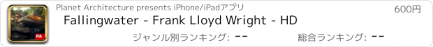 おすすめアプリ Fallingwater - Frank Lloyd Wright - HD