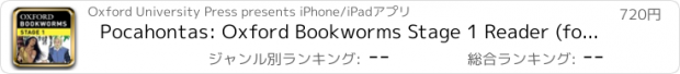 おすすめアプリ Pocahontas: Oxford Bookworms Stage 1 Reader (for iPhone)