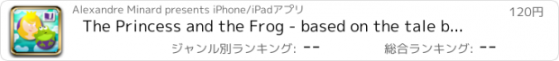 おすすめアプリ The Princess and the Frog - based on the tale by Jacob & Wilhelm Grimm - iPhone version