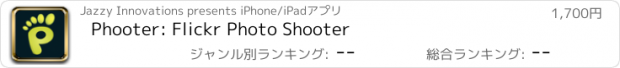 おすすめアプリ Phooter: Flickr Photo Shooter