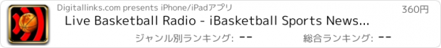 おすすめアプリ Live Basketball Radio - iBasketball Sports News, Schedules and Games