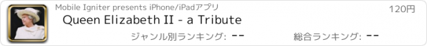 おすすめアプリ Queen Elizabeth II - a Tribute