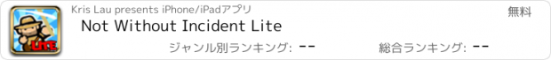 おすすめアプリ Not Without Incident Lite