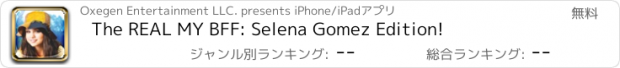 おすすめアプリ The REAL MY BFF: Selena Gomez Edition!