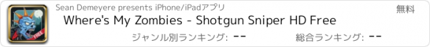 おすすめアプリ Where's My Zombies - Shotgun Sniper HD Free