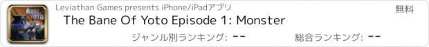 おすすめアプリ The Bane Of Yoto Episode 1: Monster