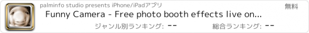 おすすめアプリ Funny Camera - Free photo booth effects live on camera+ pic editor +picture collage + cool photo effects