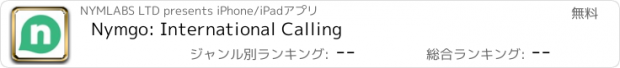 おすすめアプリ Nymgo: International Calling