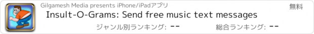 おすすめアプリ Insult-O-Grams: Send free music text messages