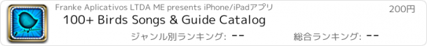 おすすめアプリ 100+ Birds Songs & Guide Catalog