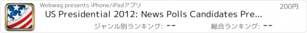 おすすめアプリ US Presidential 2012: News Polls Candidates Presidential Elections 2012