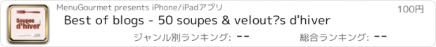 おすすめアプリ Best of blogs - 50 soupes & veloutés d'hiver