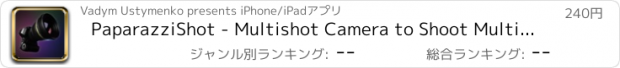 おすすめアプリ PaparazziShot - Multishot Camera to Shoot Multiple Photos + Timer