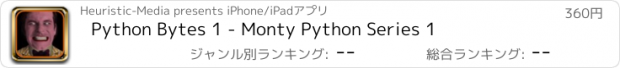 おすすめアプリ Python Bytes 1 - Monty Python Series 1