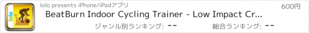 おすすめアプリ BeatBurn Indoor Cycling Trainer - Low Impact Cross Training for Runners and Weight Loss