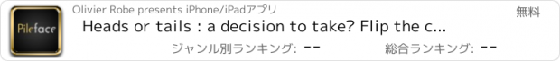 おすすめアプリ Heads or tails : a decision to take? Flip the coin!