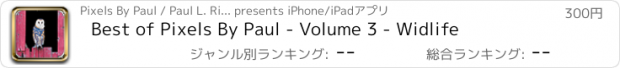 おすすめアプリ Best of Pixels By Paul - Volume 3 - Widlife