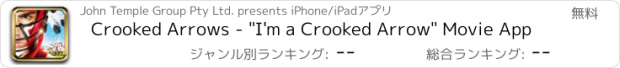 おすすめアプリ Crooked Arrows - "I'm a Crooked Arrow" Movie App