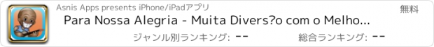 おすすめアプリ Para Nossa Alegria - Muita Diversão com o Melhor e Engraçado Jogo Grátis de Música para Crianças e Familia!