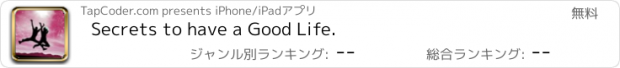 おすすめアプリ Secrets to have a Good Life.