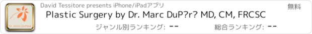 おすすめアプリ Plastic Surgery by Dr. Marc DuPéré MD, CM, FRCSC