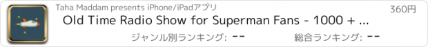 おすすめアプリ Old Time Radio Show for Superman Fans - 1000 + Episodes.