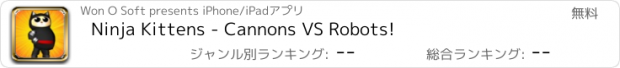 おすすめアプリ Ninja Kittens - Cannons VS Robots!