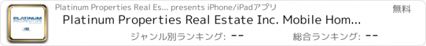 おすすめアプリ Platinum Properties Real Estate Inc. Mobile Home Search App for iPad