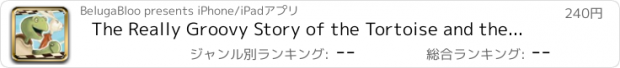 おすすめアプリ The Really Groovy Story of the Tortoise and the Hare