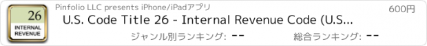 おすすめアプリ U.S. Code Title 26 - Internal Revenue Code (U.S. Tax Code)