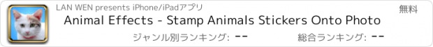 おすすめアプリ Animal Effects - Stamp Animals Stickers Onto Photo