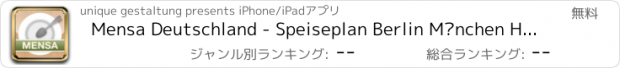 おすすめアプリ Mensa Deutschland - Speiseplan Berlin München Hamburg Köln Leipzig Dresden Frankfurt Aachen Kassel Bochum Bonn Braunschweig Konstanz Erlangen-Nürnberg Jena Mannheim Weimar Würzburg Koblenz Bremen Deggendorf Gera Heidelberg Darmstadt Erfurt Göttingen