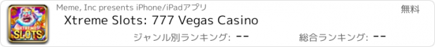 おすすめアプリ Xtreme Slots: 777 Vegas Casino