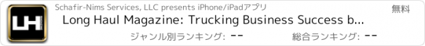 おすすめアプリ Long Haul Magazine: Trucking Business Success by Real Truck Drivers and Transportation Experts