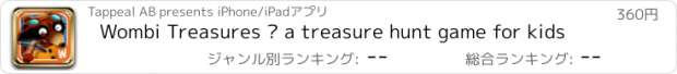 おすすめアプリ Wombi Treasures – a treasure hunt game for kids