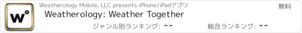 おすすめアプリ Weatherology: Weather Together